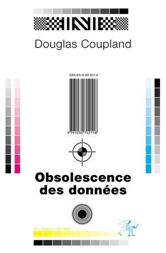 Douglas Coupland - Obsolescence des données.