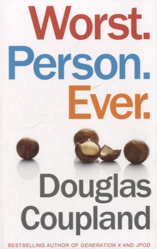 Douglas Coupland - Worst Person Ever.