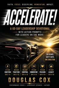 Accelerate! A 60 Day Leadership Devotional
