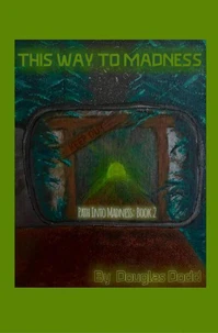 This Way To Madness
