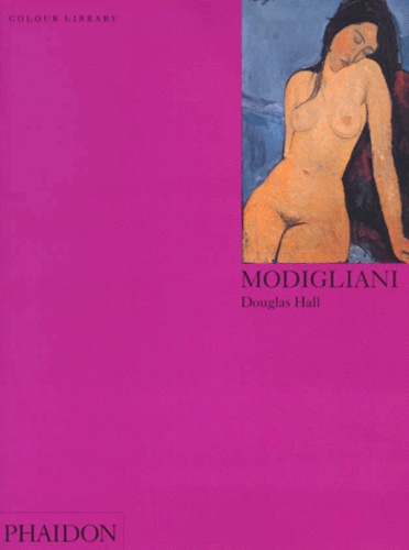 Douglas Hall - Modigliani. Edition En Anglais.