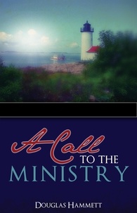  Douglas Hammett - A Call to the Ministry.