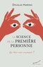 Douglas Harding - La science de la première personne - Qui êtes-vous vraiment ?.