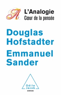 Douglas Hofstadter et Emmanuel Sander - L'analogie - Coeur de la pensée.