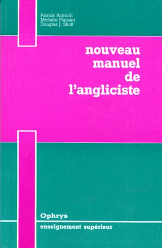 Douglas-J Shott et Michèle Plaisant - Nouveau Manuel De L'Angliciste. Vocabulaire Du Theme, De La Version Et De La Redaction.