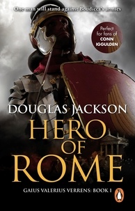 Douglas Jackson - Hero of Rome (Gaius Valerius Verrens 1) - An action-packed and riveting novel of Roman adventure….