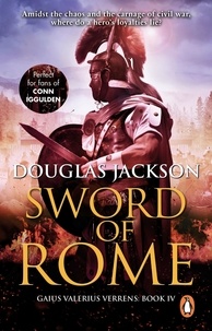 Douglas Jackson - Sword of Rome - (Gaius Valerius Verrens 4): an enthralling, action-packed Roman adventure that will have you hooked to the very last page.