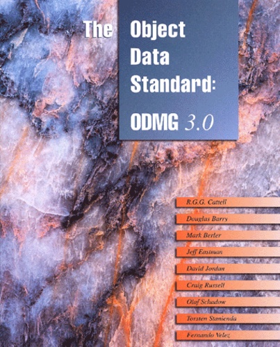 Douglas-K Barry et R-G-G Cattell - The Object Data Standard : Odmg 3.0.