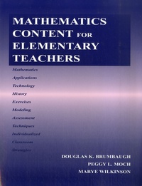 Douglas K. Brumbaugh et Peggy L. Moch - Mathematics content for elementary teachers.