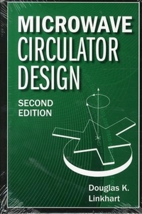 Douglas K. Linkhart - Microwave Circulator Design, Second Edition.