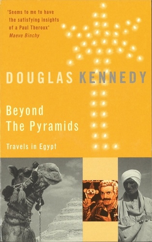 Beyond The Pyramids. Travels in Egypt