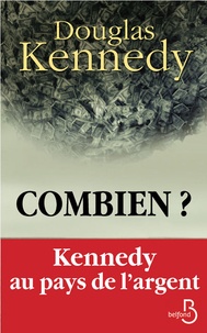 Douglas Kennedy - Combien ?.