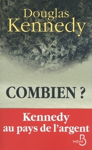Douglas Kennedy - Combien ?.