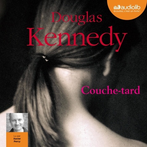 Douglas Kennedy et Xavier Percy - Couche-tard.
