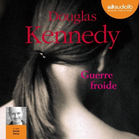 Douglas Kennedy et Xavier Percy - Guerre froide.