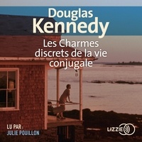 Douglas Kennedy - Les charmes discrets de la vie conjugale.