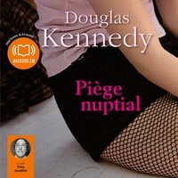 Douglas Kennedy - Piège nuptial.