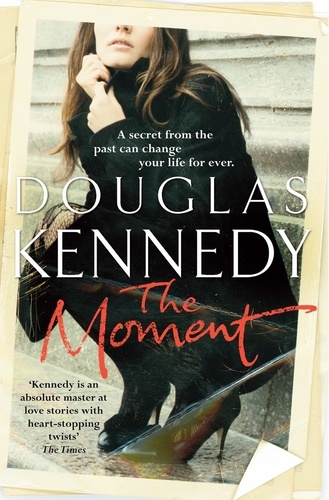 Douglas Kennedy - The Moment.