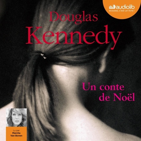 Douglas Kennedy et Marcha Van Boven - Un conte de Noël.
