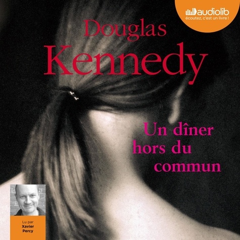 Douglas Kennedy et Xavier Percy - Un dîner hors du commun.