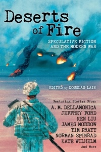 Douglas Lain - Deserts of Fire.