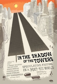 Douglas Lain - In the Shadow of the Towers.