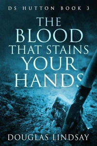 The Blood That Stains Your Hands