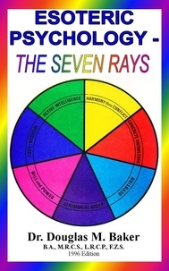  Douglas M. Baker - Esoteric Psychology - The Seven Rays.