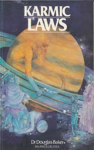 Karmic Laws – The Esoteric Philosophy of Disease and Rebirth