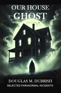 Our House Ghost