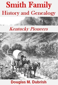 Smith Family History and Genealogy - Kentucky Pioneers