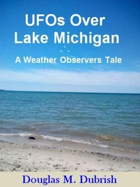 UFOs Over Lake Michigan - A Weather Observers Tale