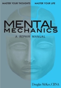  Douglas McKee - Mental Mechanics: A Repair Manual.