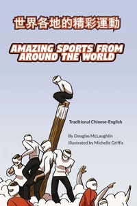  Douglas McLaughlin - Amazing Sports from Around the World (Traditional Chinese-English) - Language Lizard Bilingual Explore.