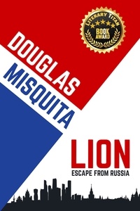  Douglas Misquita - Lion - Escape from Russia - Escape, #1.