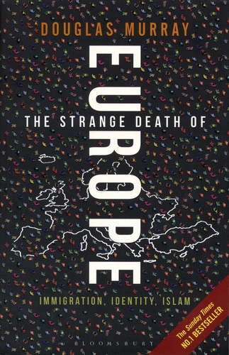 Douglas Murray - The Strange Death of Europe - Immigration, Identity, Islam.