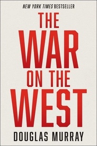 Douglas Murray - The War on the West.