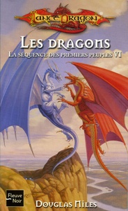 Douglas Niles - La séquence des premiers peuples Tome 6 : Les Dragons.