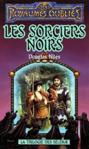Douglas Niles - La Sequence Des Selenae Tome 2 : Les Sorciers Noirs.