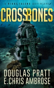  Douglas Pratt et  E. Chris Ambrose - Crossbones - A Rikki Talens Adventure, #1.