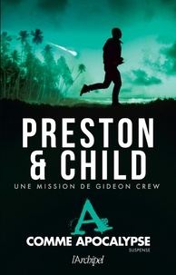 Douglas Preston et Lincoln Child - A comme apocalypse.