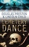 Douglas Preston et Lincoln Child - Cemetery Dance - An Agent Pendergast Novel.