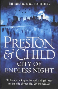 Douglas Preston et Lincoln Child - City of Endless Night.