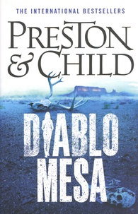 Douglas Preston et Lincoln Child - Diablo Mesa.