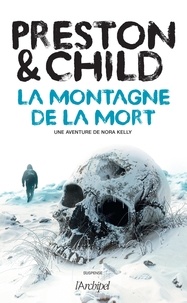 Douglas Preston et Lincoln Child - La montagne de la mort.
