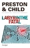 Douglas Preston et Lincoln Child - Labyrinthe fatal.