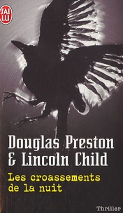 Douglas Preston et Lincoln Child - Les croassements de la nuit.