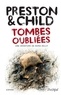 Douglas Preston et Lincoln Child - Tombes oubliées.