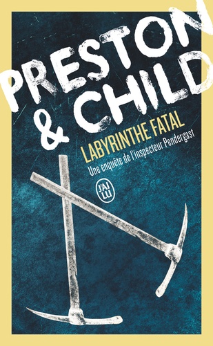Une enquête de l'inspecteur Pendergast  Labyrinthe fatal