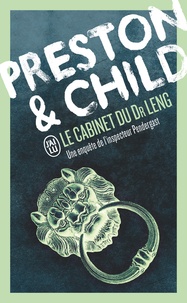 Douglas Preston et Lincoln Child - Une enquête de l'inspecteur Pendergast  : Le cabinet du Dr Leng.